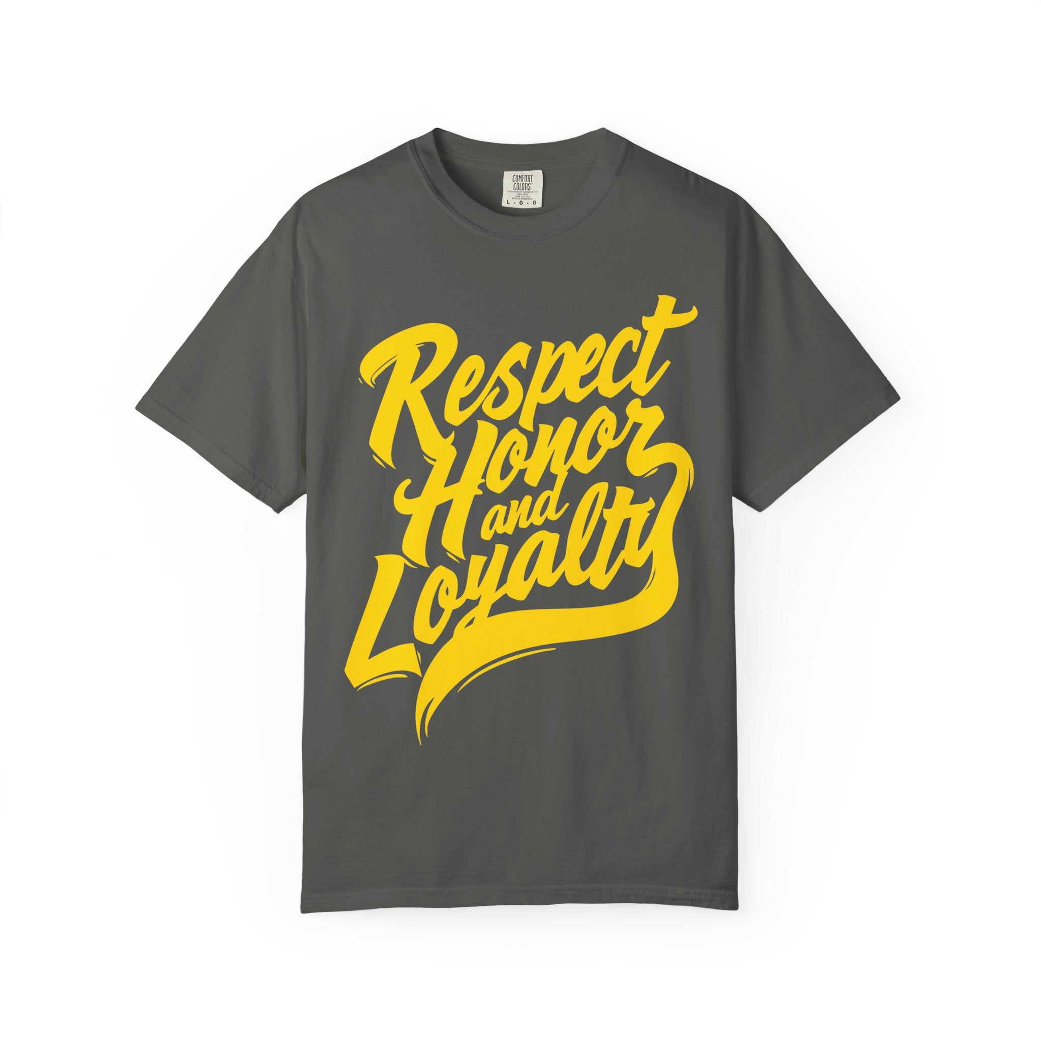 Respect Honor and Loyalty T-shirt, Unisex Garment-Dyed Tee