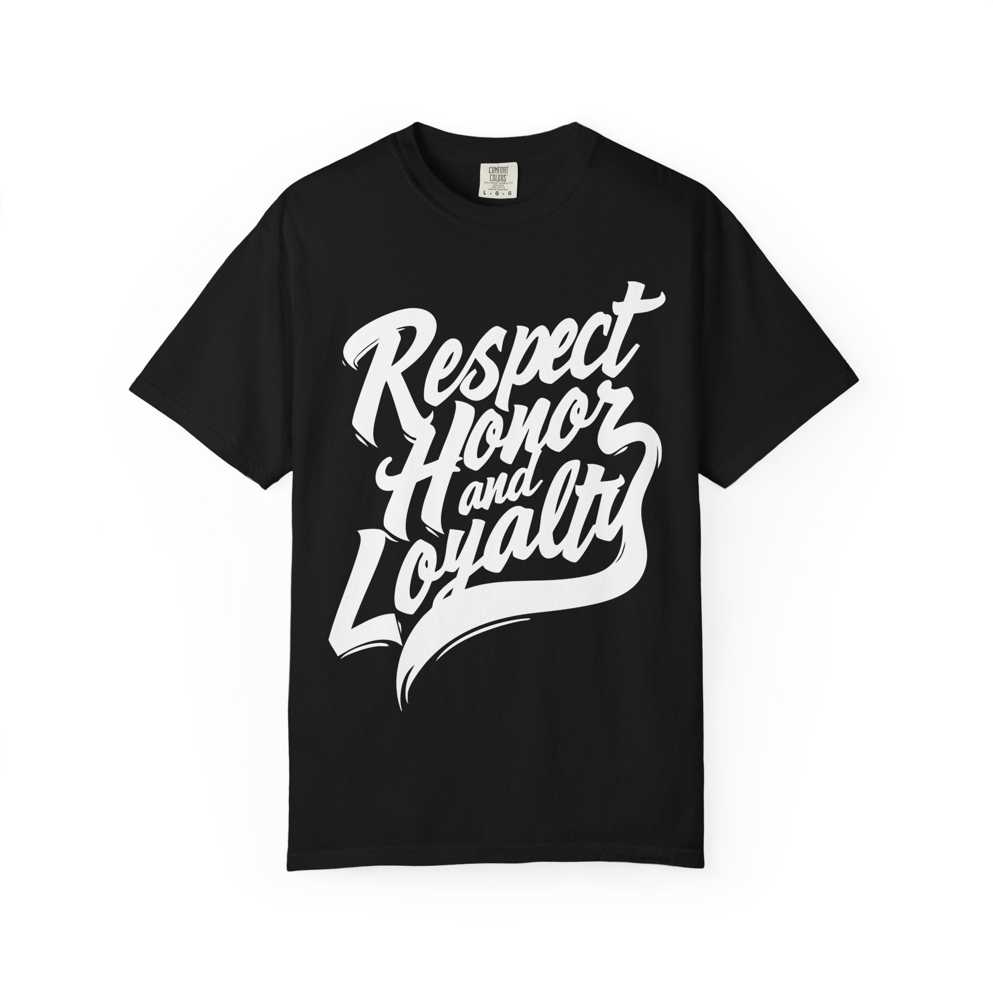 Respect Honor and Loyalty T-shirt, Unisex Garment-Dyed Tee