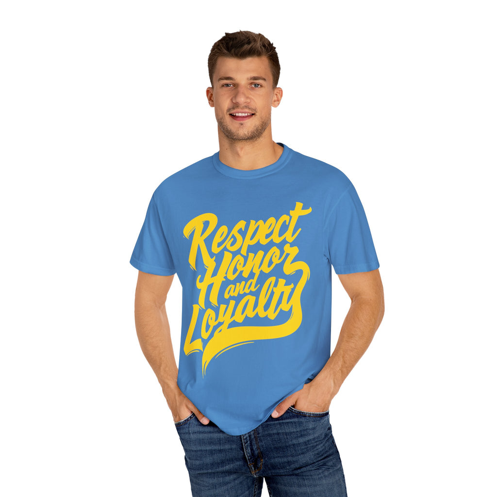 Respect Honor and Loyalty T-shirt, Unisex Garment-Dyed Tee