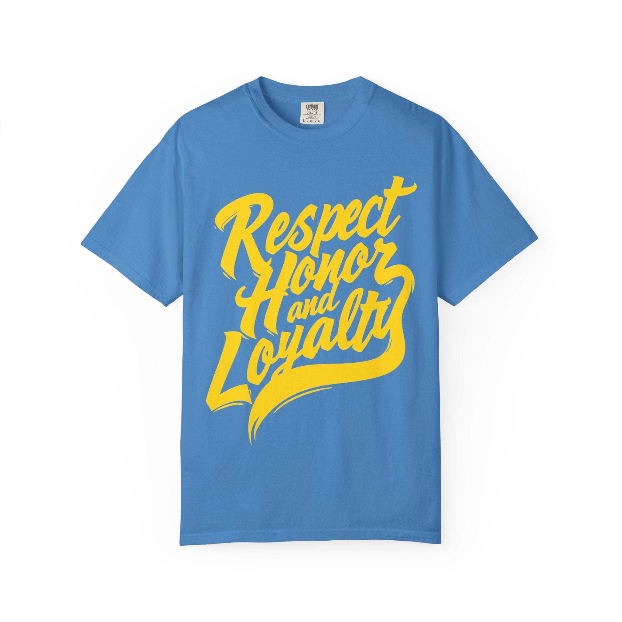 Respect Honor and Loyalty T-shirt, Unisex Garment-Dyed Tee