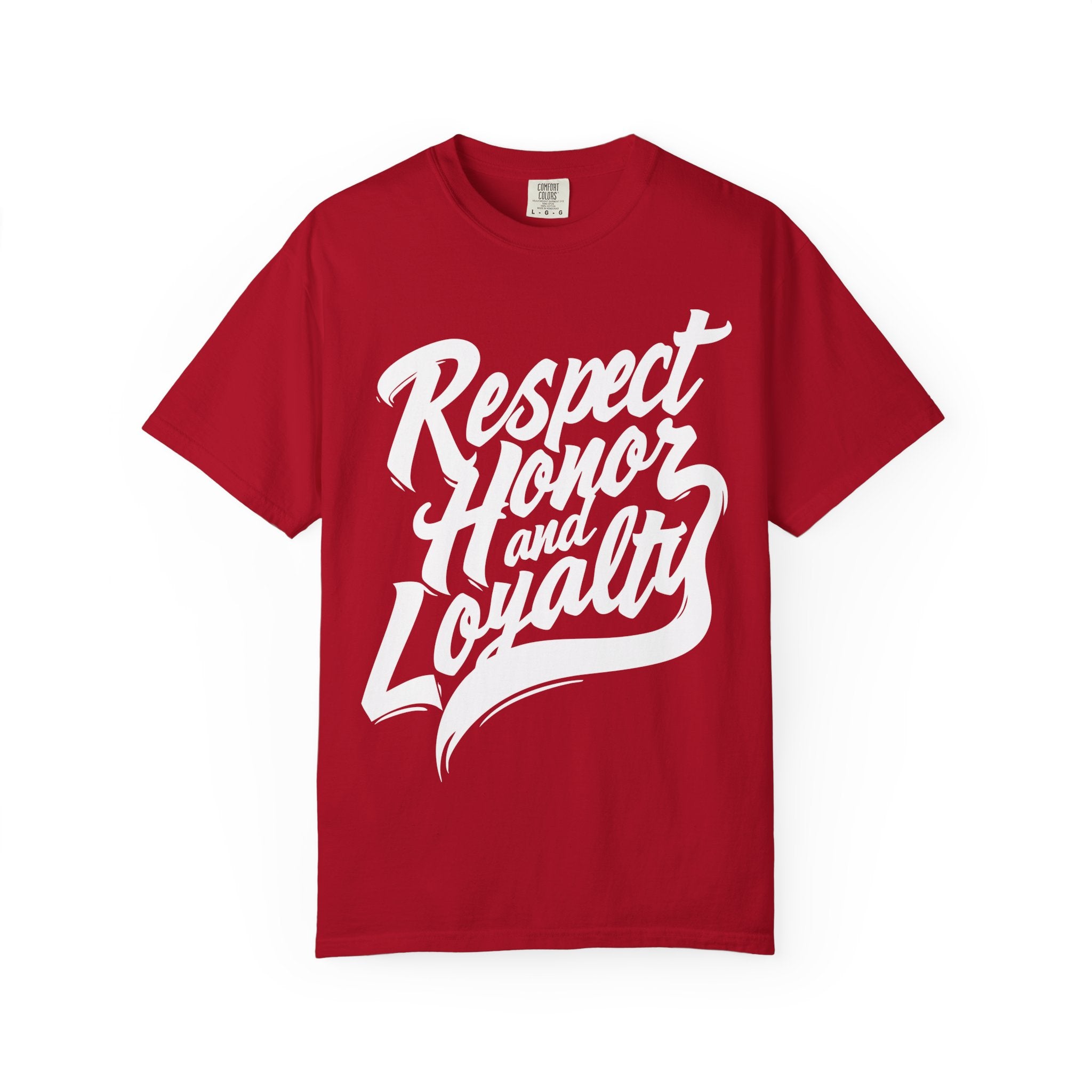 Respect Honor and Loyalty T-shirt, Unisex Garment-Dyed Tee